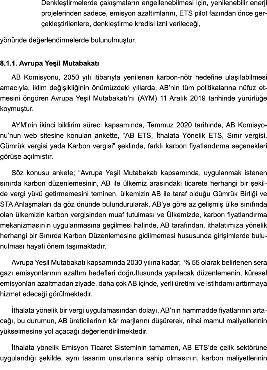 - Denkleştirmelerde çakışmaların engellenebilmesi için, yenilenebilir enerji projelerinden sadece, emisyon azaltımlar   